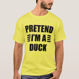 Tu so, als wäre ich ein Duckkostüm Halloween Lazy T-Shirt