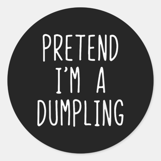 Tu so, als wäre ich ein Dumpling Kostüm Halloween  Runder Aufkleber (Vorderseite)