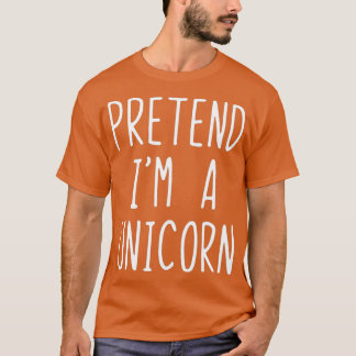 Tu so, als wäre ich ein einartiges Kostüm Hallowee T-Shirt