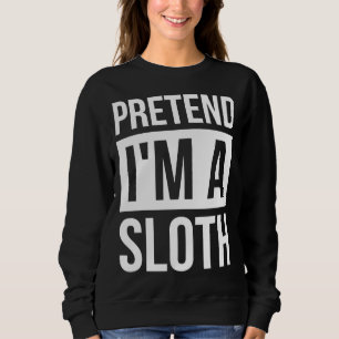 Tu so, als wäre ich ein einfaches Halloween-Kostüm Sweatshirt