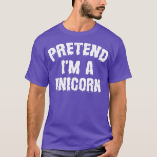 Tu so, als wäre ich ein einziorniges Halloween-Kos T-Shirt