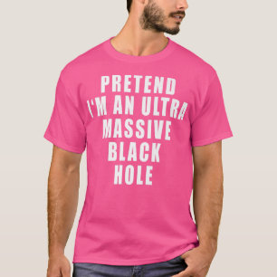 Tu so, als wäre ich ein extrem massiver schwarzer T-Shirt