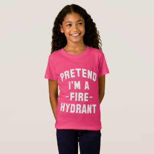 Tu so, als wäre ich ein Feuerwehrhydrantenfeuer-So T-Shirt