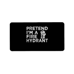 Tu so, als wäre ich ein Feuerwehrmittel   Funny Fi Adressaufkleber