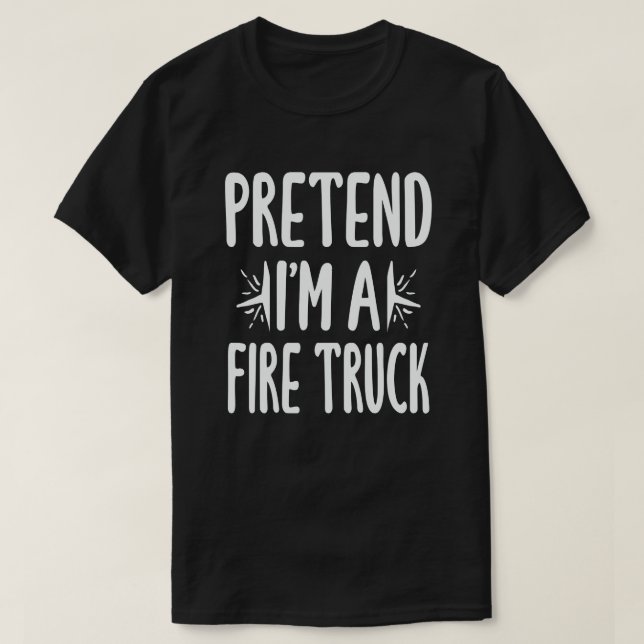 Tu so, als wäre ich ein Feuerzug Funny Lazy Hallow T-Shirt (Design vorne)