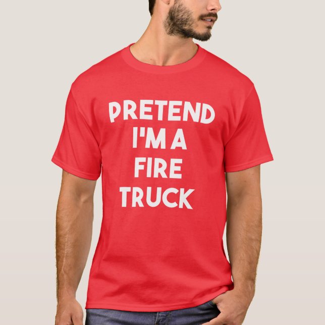 Tu so, als wäre ich ein Feuerzug Kostüm Lazy Funny T-Shirt (Vorderseite)