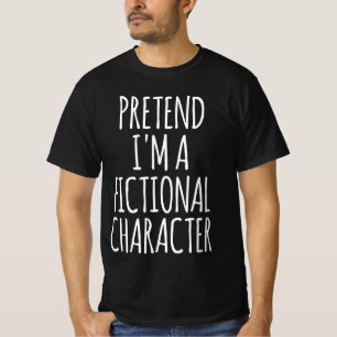 Tu so, als wäre ich ein fiktiver Charakter - Hallo T-Shirt