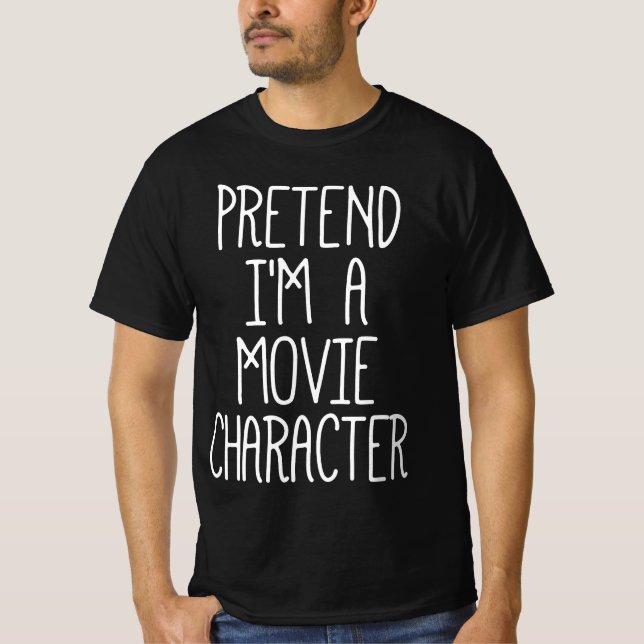 Tu so, als wäre ich ein Filmfigur Funny Halloween T-Shirt (Vorderseite)