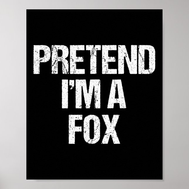 Tu so, als wäre ich ein Fox-Kostüm Funny Lazy Hall Poster (Vorne)