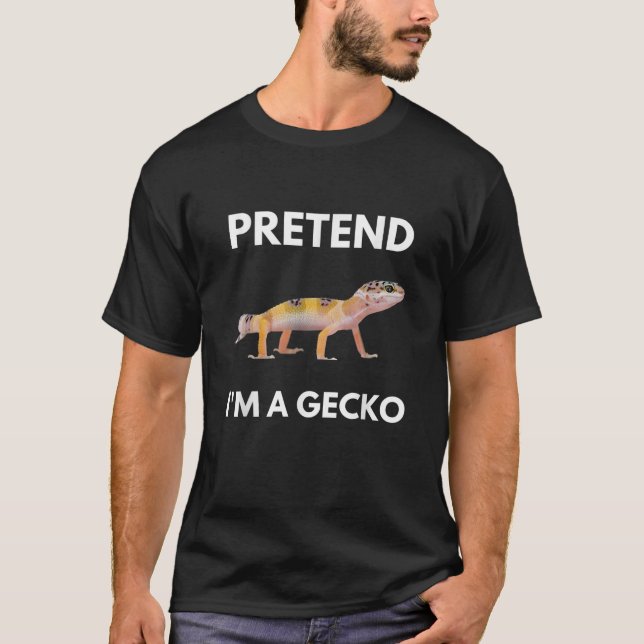 Tu so, als wäre ich ein Gecko Funny Lazy Last Minu T-Shirt (Vorderseite)