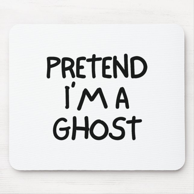 Tu so, als wäre ich ein Geist lustig Lazy Easy Hal Mousepad (Vorne)