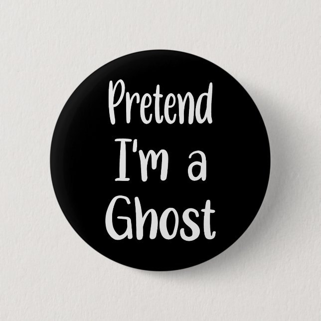 Tu so, als wäre ich ein Gespenst-Kostüm Halloween  Button (Vorderseite)