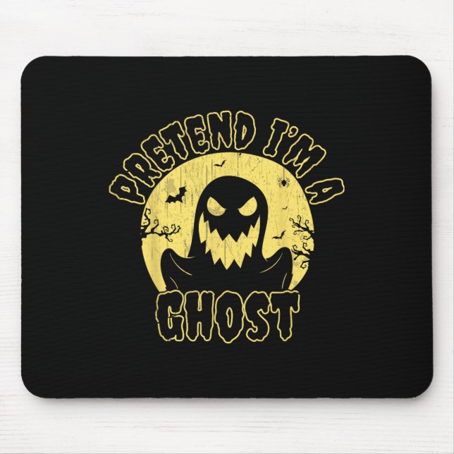 Tu so, als wäre ich ein Ghost-KostümHalloween Mousepad (Vorne)