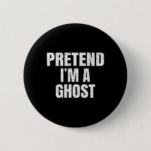 Tu so, als wäre ich ein Ghost Lazy Easy Halloween Button