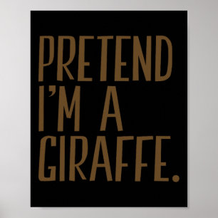 Tu so, als wäre ich ein Giraffe-Funny Halloween-Pa Poster
