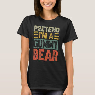 Tu so, als wäre ich ein Gummibär letzter Minute, e T-Shirt