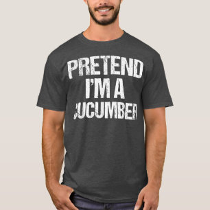 Tu so, als wäre ich ein Gurkenkostüm Funny Lazy Ha T-Shirt