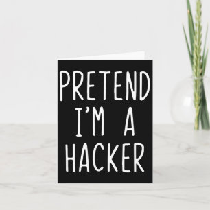 Tu so, als wäre ich ein Hacker-Kostüm Halloween Fu Karte