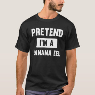 Tu so, als wäre ich ein Halloween-Kostüm für Banan T-Shirt