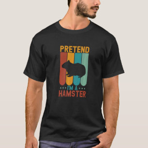 Tu so, als wäre ich ein Hamster Halloween T-Shirt