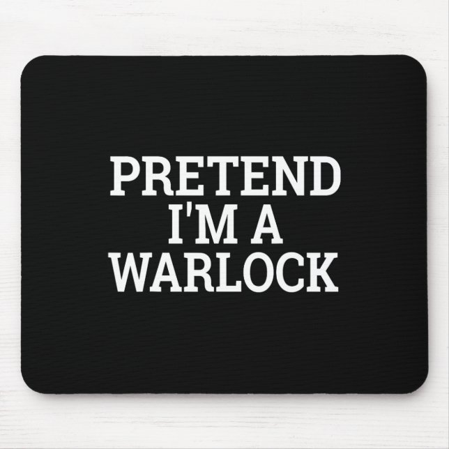 Tu so, als wäre ich ein Hexenmeister-Lazy-Hallowee Mousepad (Vorne)