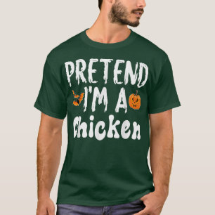 Tu so, als wäre ich ein HühnerHalloween-Kostüm-Par T-Shirt
