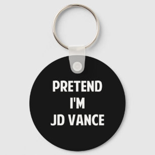 Tu so, als wäre ich ein Jd Vance Kostüm Party Funn Schlüsselanhänger
