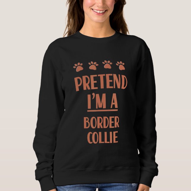 Tu so, als wäre ich ein Kleiderkleid für Grenzgäng Sweatshirt (Vorderseite)