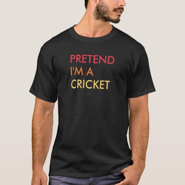 Tu so, als wäre ich ein Kricket-Halloween-Party-Ko T-Shirt (Vorderseite)