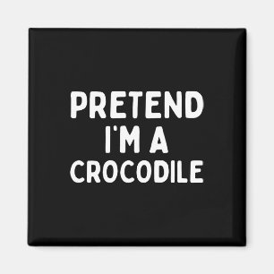 Tu so, als wäre ich ein Krokodil Funny Lazy Green  Magnet