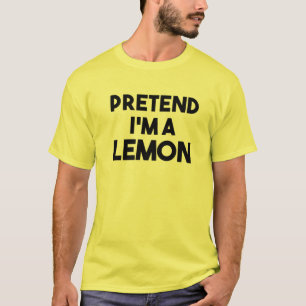 Tu so, als wäre ich ein Lemon Costume Lazy Funny  T-Shirt