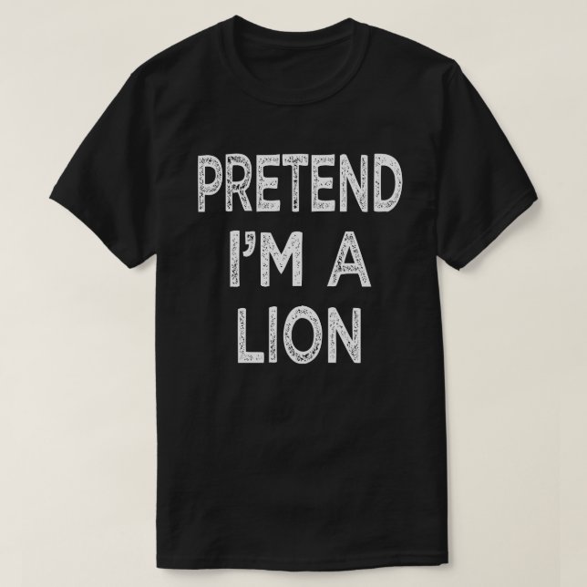 Tu so, als wäre ich ein Lion-Faulpelz-Hemd T-Shirt (Design vorne)