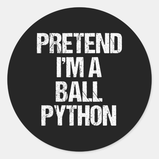 Tu so, als wäre ich ein Ll Python Costume Funny Ha Runder Aufkleber (Vorderseite)