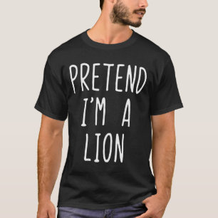 Tu so, als wäre ich ein Löwenkostüm Halloween Funn T-Shirt