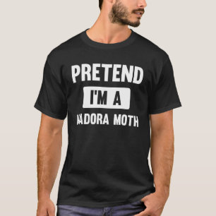 Tu so, als wäre ich ein Madora-Moth-Halloween-Kost T-Shirt