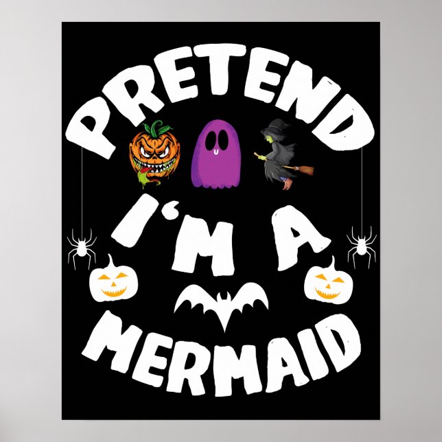 Tu so, als wäre ich ein Meerjungfrau-Funny-Hallowe Poster (Vorne)