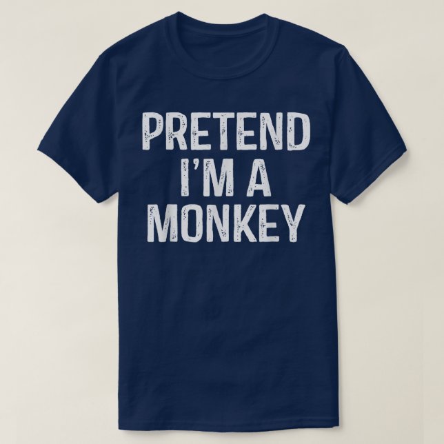 Tu so, als wäre ich ein monkey Funny Lazy Hallowee T-Shirt (Design vorne)