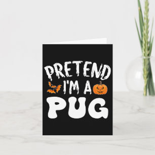Tu so, als wäre ich ein Mops Halloween-Kostüm Männ Karte