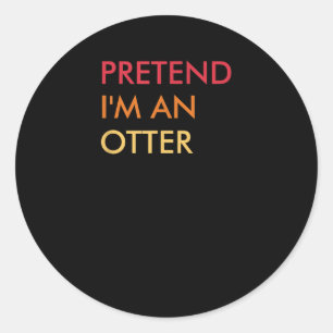 Tu so, als wäre ich ein Otter Halloween-Party-Kos Runder Aufkleber