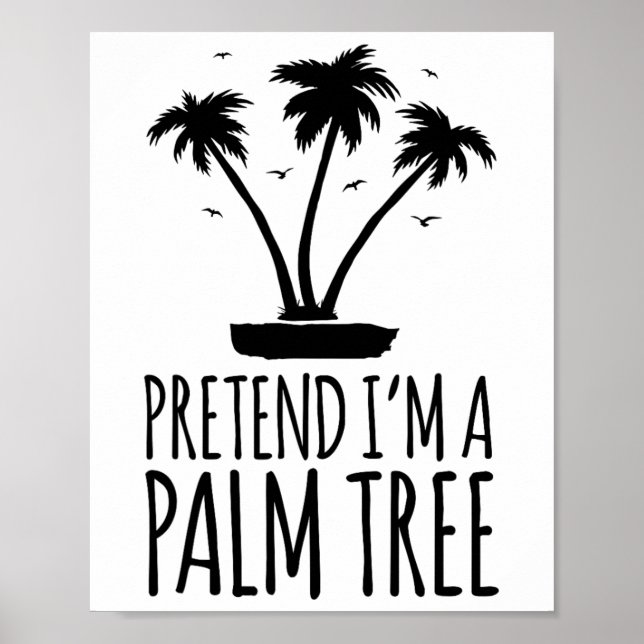 Tu so, als wäre ich ein Palm Tree Easy Lazy Hallow Poster (Vorne)