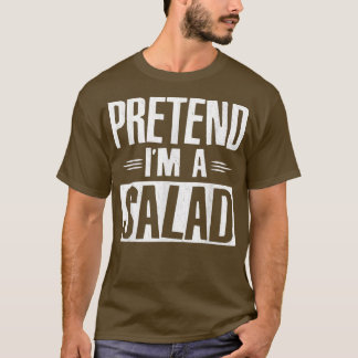 Tu so, als wäre ich ein Party aus Salat-Funny-Hall T-Shirt