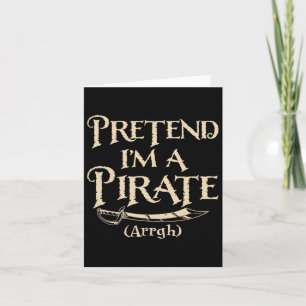 Tu so, als wäre ich ein Party der Piraten Arrgh Ha Karte