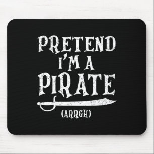 Tu so, als wäre ich ein Party der Piraten-Arrgh-Ko Mousepad