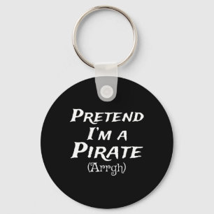 Tu so, als wäre ich ein Party der Piraten-Arrgh-Ko Schlüsselanhänger