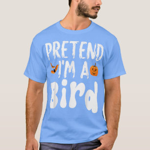 Tu so, als wäre ich ein Party für ein VogelHallowe T-Shirt