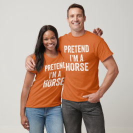 Tu so, als wäre ich ein Pferdekostüm Halloween Laz T-Shirt