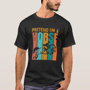 Tu so, als wäre ich ein Pferdeschwanz-Kostüm Hallo T-Shirt