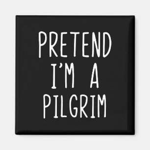 Tu so, als wäre ich ein Pilgerkostüm Halloween-Laz Magnet