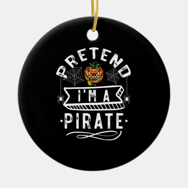 Tu so, als wäre ich ein Piraten-Funny-Halloween-Ko Keramik Ornament (Vorne)
