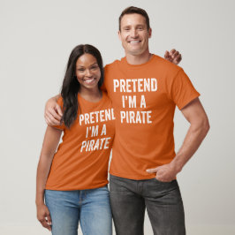 Tu so, als wäre ich ein Piraten-Funny-Halloween-Ko T-Shirt